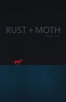 Rust + Moth: Autumn 2014 1503179532 Book Cover