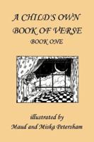 A Child's Own Book of Verse, Book One (Yesterday's Classics) 1599150514 Book Cover