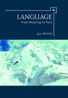 Language: From Meaning to Text 1618114565 Book Cover