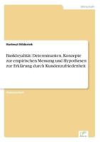 Bankloyalitat: Determinanten, Konzepte Zur Empirischen Messung Und Hypothesen Zur Erklarung Durch Kundenzufriedenheit 386746068X Book Cover