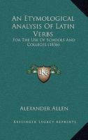 An Etymological Analysis of Latin Verbs 1164571230 Book Cover