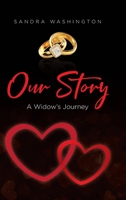 Our Story; A Widow's Journey B0C4BYWZG4 Book Cover