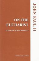 On The Eucharist in Its Relationship To The Church 0819823511 Book Cover