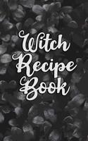 Witch Recipe Book: Fillable (Cook Books) 179845467X Book Cover