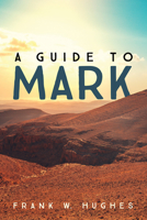 A Guide to Mark B0FD8FHHSF Book Cover