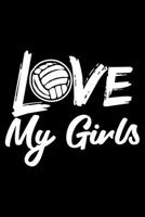 Love My Girls: Volleyball Themed Lined Notebook Journal Diary 6x9 1670958892 Book Cover