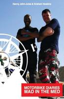 Motorbike Diaries: Mad in the Med 150841596X Book Cover