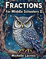 Fractions for Middle Schoolers II: Over 35 Pages of Intricate and Detailed Teacups, Pots & Pastries B0F2HC2YBF Book Cover