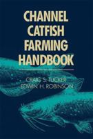 Channel Catfish Farming Handbook 0442318367 Book Cover