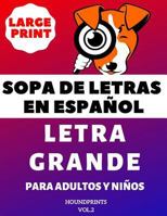 Sopa De Letras En Español Letra Grande Para Adultos y Niños (VOL.2): Large Print Spanish Word Search Puzzle For Adults and Kids 1794572139 Book Cover