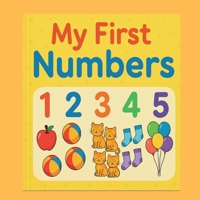 My First Numbers: Learn to Count from 1 to 10 with Fun Pictures and Activities B0FK1TM82Z Book Cover