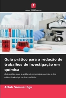 Guia prático para a redação de trabalhos de investigação em química (Portuguese Edition) 6630233476 Book Cover