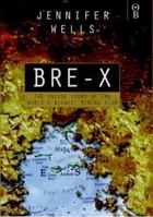 BRE-X: The Inside Story of the World's Biggest Mining Scam 0752813641 Book Cover