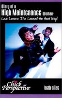 Diary of a High Maintenance Woman: Love Lessons I Learned the Hard Way 1401038492 Book Cover