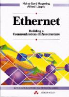 Ethernet: Building a Communications Infrastructure (Data Communications and Networks) 0201624052 Book Cover