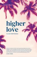 Higher Love: A Psychedelic Travel Memoir of Heartbreak and Healing 1964437040 Book Cover