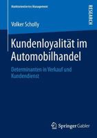 Kundenloyalitat Im Automobilhandel: Determinanten in Verkauf Und Kundendienst 365801668X Book Cover