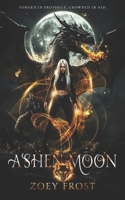 Ashen Moon: Forged In Prophecy, Crowned In Ash B0FPB3B4B1 Book Cover