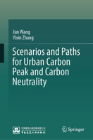 Scenarios and Paths for Urban Carbon Peak and Carbon Neutrality 9819202396 Book Cover