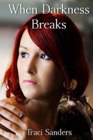 When Darkness Breaks 0692271635 Book Cover
