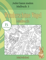 Wundersch�ne V�gel Malbuch: 15 Malvorlagen 1533478872 Book Cover