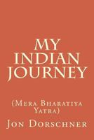 My Indian Journey: 1514395495 Book Cover