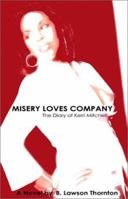 Misery Loves Company: The Diary of Kerri Mitchell 0974018309 Book Cover