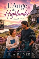 L'Ange du Highlander: Une romance slow burn en Écosse. Héroïne forte, reconstruction, feel good et seconde chance. (Escales sentimentales - roman feel good) (French Edition) B0H1JLLHQ6 Book Cover