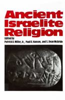 Ancient Israelite Religion: Essays in Honor of Frank Moore Cross 080066292X Book Cover