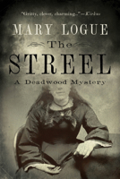 The Streel: A Deadwood Mystery 1517908604 Book Cover