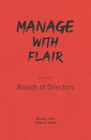 Manage with Flair (Vol. 4): Boards of Directors 1736631810 Book Cover