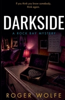 Darkside (The Rock Bay Mysteries) B0FGPG2TF7 Book Cover