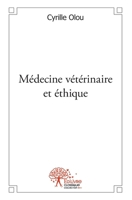 Médecine vétérinaire et éthique (French Edition) 2332469990 Book Cover