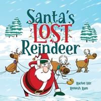 Santa's Lost Reindeer: A Christmas Book That Will Keep You Laughing 1777261945 Book Cover