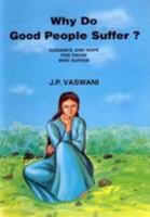 Why Do Good People Suffer?: Guidance And Hope for Those Who Suffer 1420853600 Book Cover