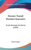 Dernier Travail - Derniers Souvenirs 151168903X Book Cover