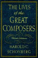 The Lives of the Great Composers 0393013022 Book Cover
