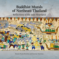 Buddhist Murals Of Northeast Thailand: Reflections Of The Isan Heartland 6169005319 Book Cover