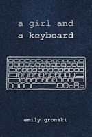 A girl and a keyboard B0CHXGWWF3 Book Cover