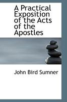 A Practical Exposition of the Acts of the Apostles 1018885315 Book Cover