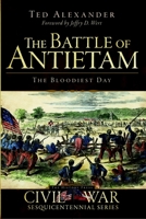 Battle of Antietam: The Bloodiest Day (MD) (Civil War Sesquicentennial Series) 1609491793 Book Cover