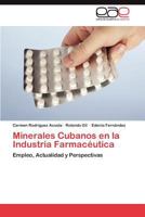 Minerales Cubanos En La Industria Farmaceutica 3848462664 Book Cover