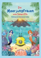 Die Meerjungfrauen von Teneriffa: Rettung am Unterwasservulkan (German Edition) 3819228918 Book Cover