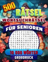 Wortsuchrätsel Großdruck Senioren: Wortspiele Für Erwachsene mit Lösungen. B0CN71Y7MB Book Cover