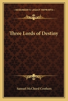 Three Lords of Destiny 0766104990 Book Cover