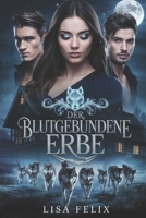 Der Blutgebundene Erbe: Eine Werwolf-Paranormal-Romanze (Lisa Werewolf Collections [German Version]) (German Edition) B0GBW82CB3 Book Cover