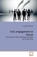 Civic engagement in Kenya: Developing student leadership through service-learning 3639246527 Book Cover