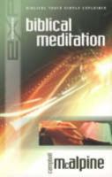 Explaining Biblical Meditation (New Explaining S.) 1852403853 Book Cover