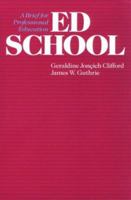 Ed School: A Brief for Professional Education 0226110176 Book Cover