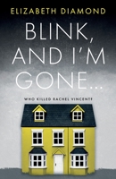 Blink, and I'm Gone 1913913325 Book Cover